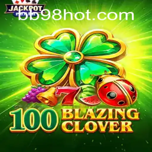 Descubra os Segredos do Jogo 100BlazingClover e Conquiste o Desafio